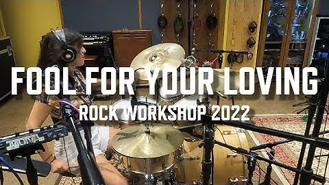 Fool for your loving – Rock Workshop (cover)